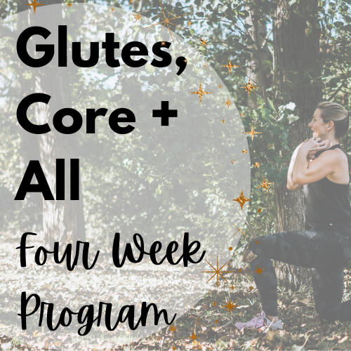 Glutes, Core + All Four Week Program (1)